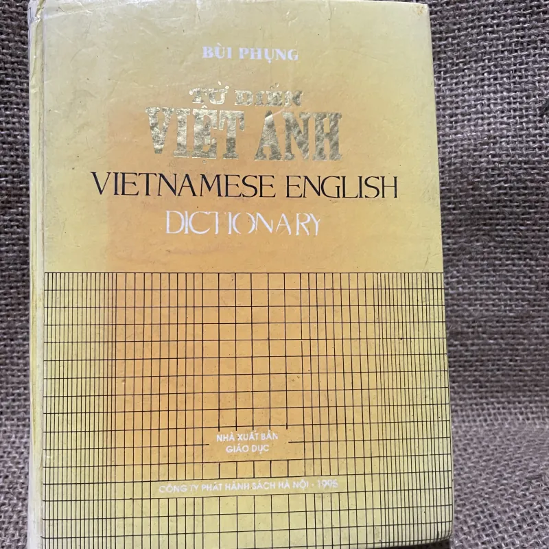BÙI PHỤNG - TỪ ĐIỂN  VIỆT - ANH VIETNAMESE ENGLISH DICTIONARY 748223