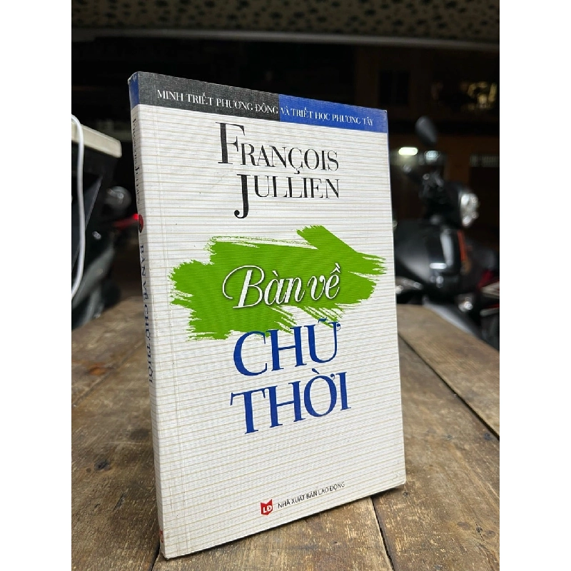 Bàn về chữ thời - Francois Jullien 1001981