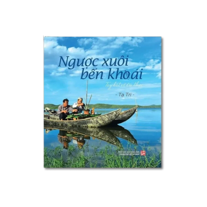 Ngược xuôi bến khoái - Tạ Tri Vanvosach 721380