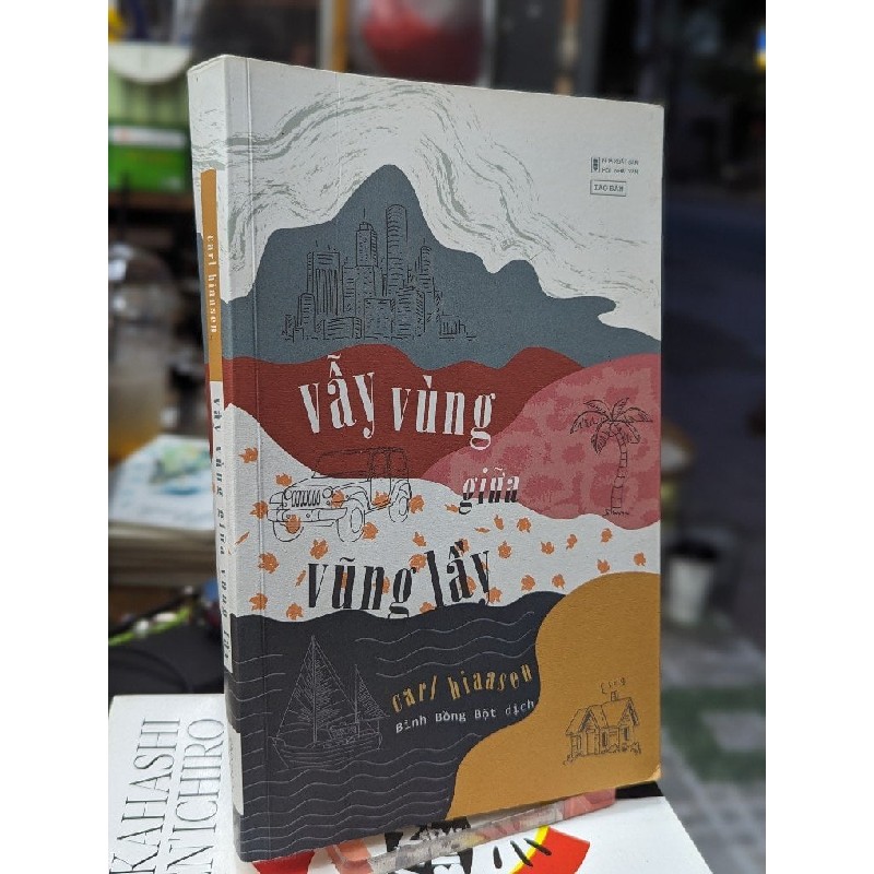 Vẫy vùng giữa vũng lầy - Carl Hiaasen 128053