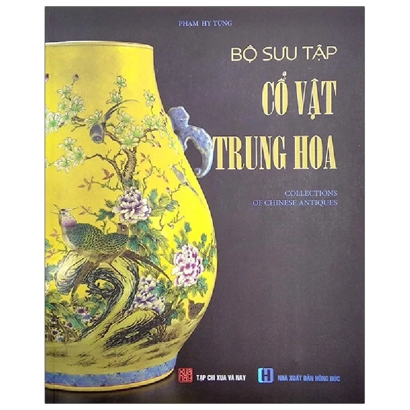 Bộ Sưu Tập Cổ Vật Trung Hoa - Phạm Hy Tùng 403081