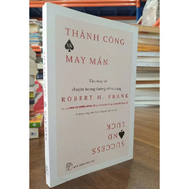 Thành công và may mắn - Robert H. Frank 466131