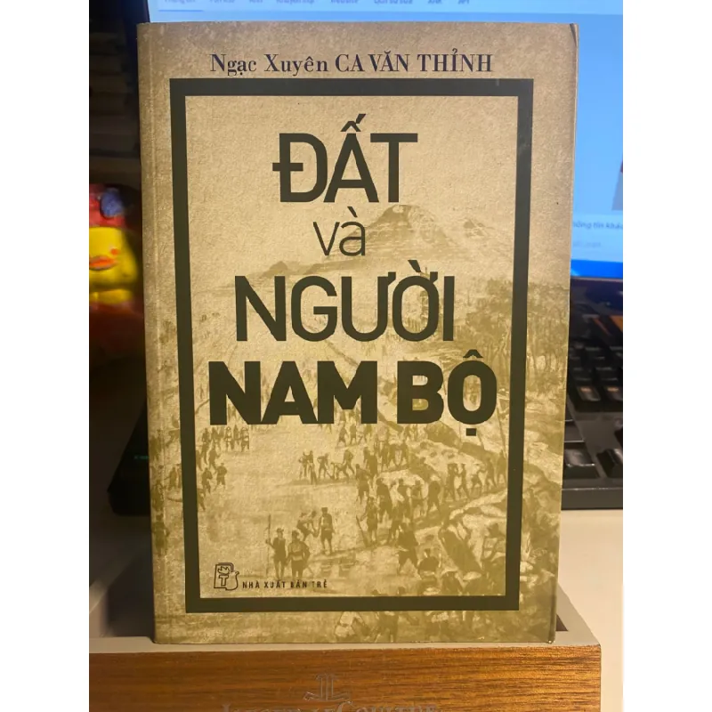 [Phiên Chợ Sách Cũ] Đất Và Người Nam Bộ - Ngạc Xuyên Ca Văn Thỉnh- NXB Trẻ 2016 0506 468017
