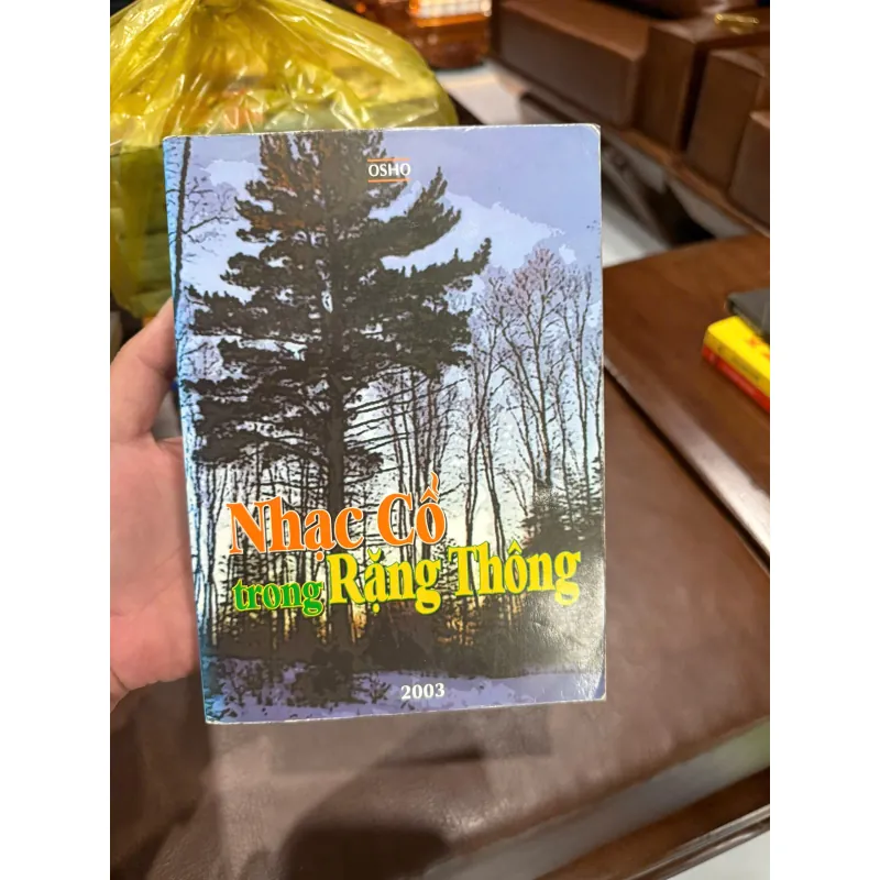 NHẠC CỔ TRONG RẶNG THÔNG – Osho (2003)- K5 1032810