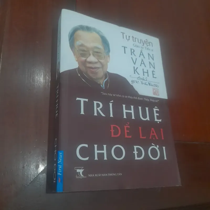 Tự truyện TRẦN VĂN KHÊ - Trí huệ để lại cho đời 715525