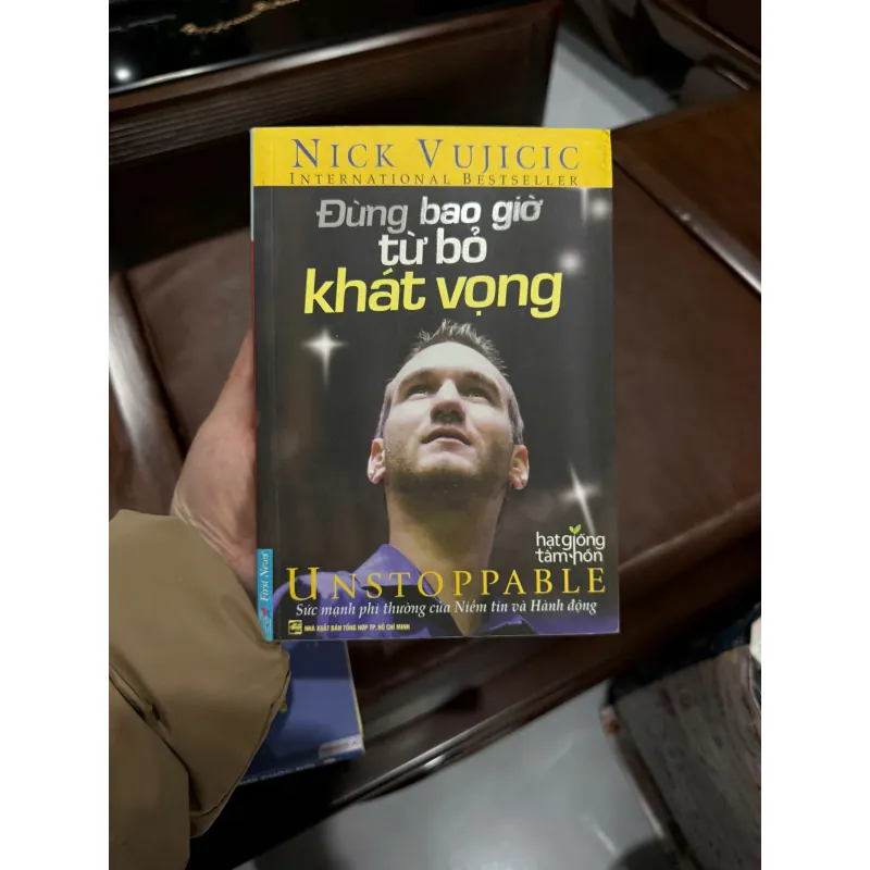 Sách Đừng Bao Giờ Từ Bỏ Khát Vọng - Nick Vujicic (First News) - Sức mạnh niềm tin- K4 1028241