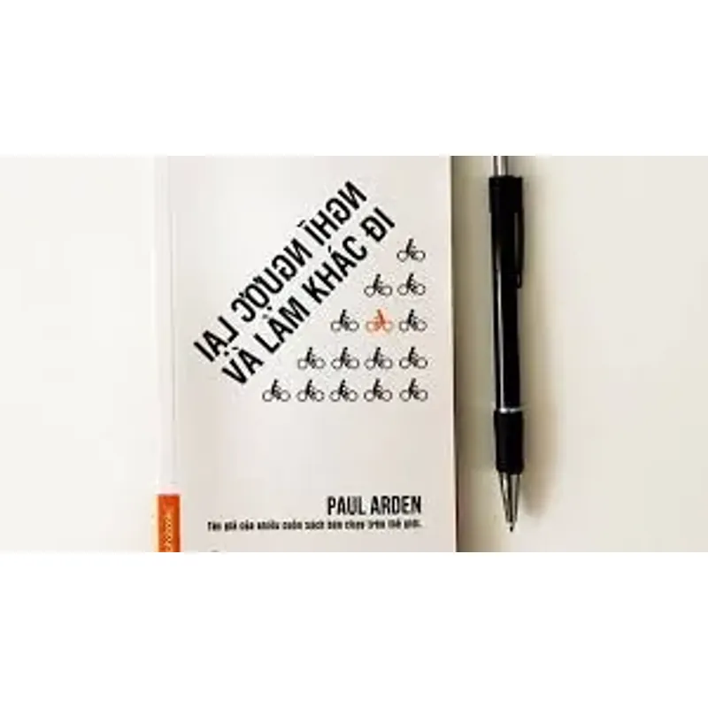 Nghĩ ngược lại và làm khác đi 1007989