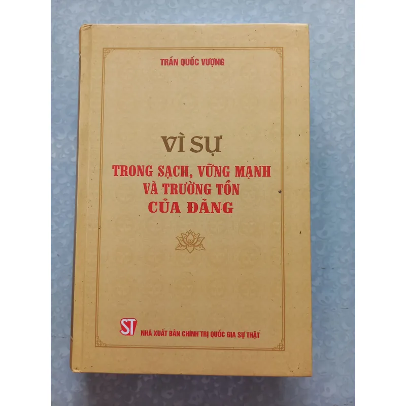 Sách: Vì sự trong sạch, vững mạnh và trường tồn của Đảng 935402