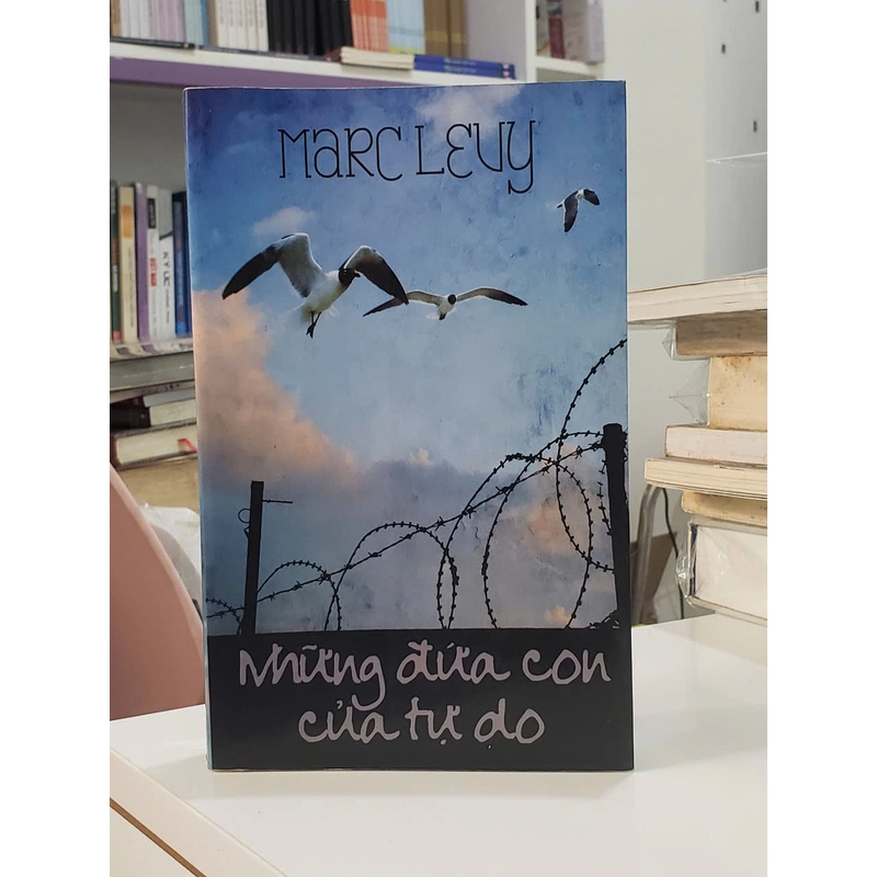 Những đứa con của tự do - Tiểu thuyết Marc Levy 499018