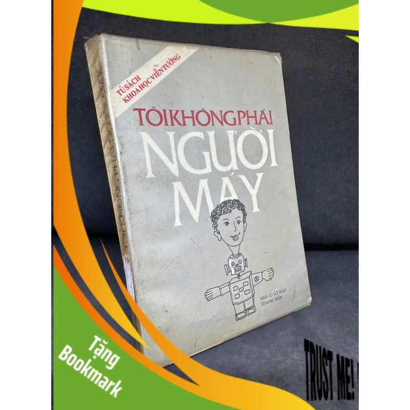 (TẶNG BOOKMARK) Tôi Không Phải Người Máy, 1994 - H1809 RBK 937873