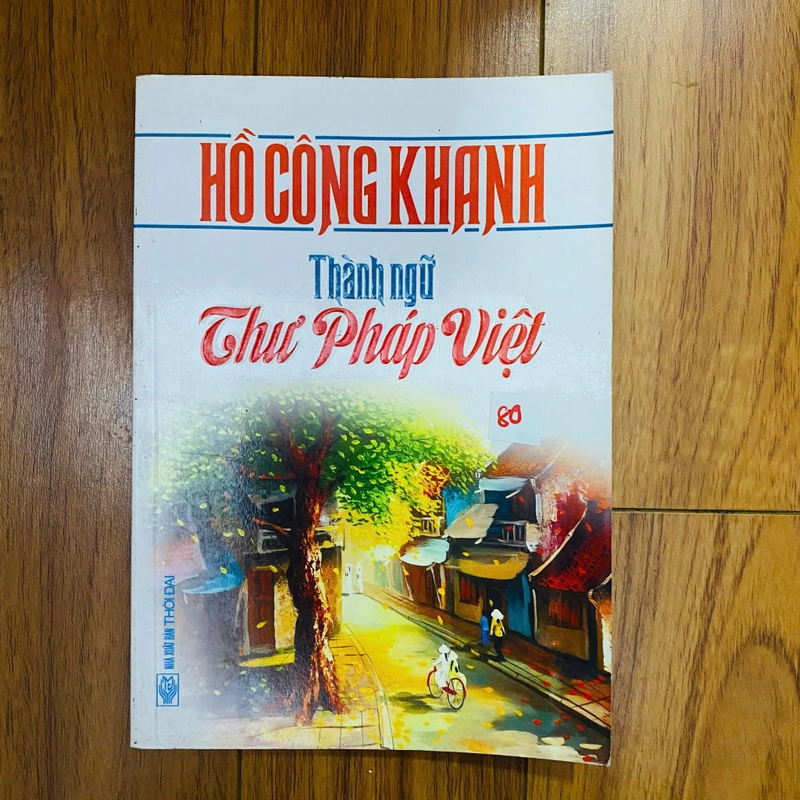 Thành Ngữ Thư Pháp Việt -  Hồ Công Khanh#HATRA 501282