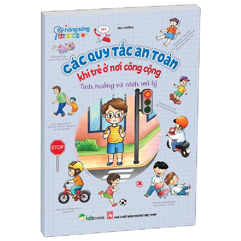Kỹ Năng Sống An Toàn - Các Quy Tắc An Toàn Khi Trẻ Ở Nơi Công Cộng - Tình Huống Và Cách Xử Lý (2025) - Mai Hương 699842