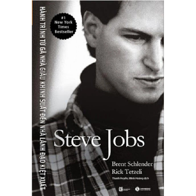 Steve Jobs - Hành Trình Từ Gã Nhà Giàu Khinh Suất Đến Nhà Lãnh Đạo Kiệt Xuất (Bìa Cứng) - Brent Schlender, Rick Tetzeli ASB.PO Oreka Blogmeo 230225 515243