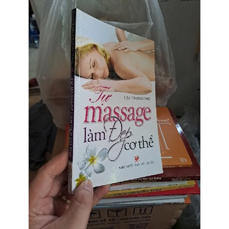 Tự massage làm đẹp cơ thể mới 90% Lạc Trọng Đạo 2012 HCM2507 Blogmeo21025 578366