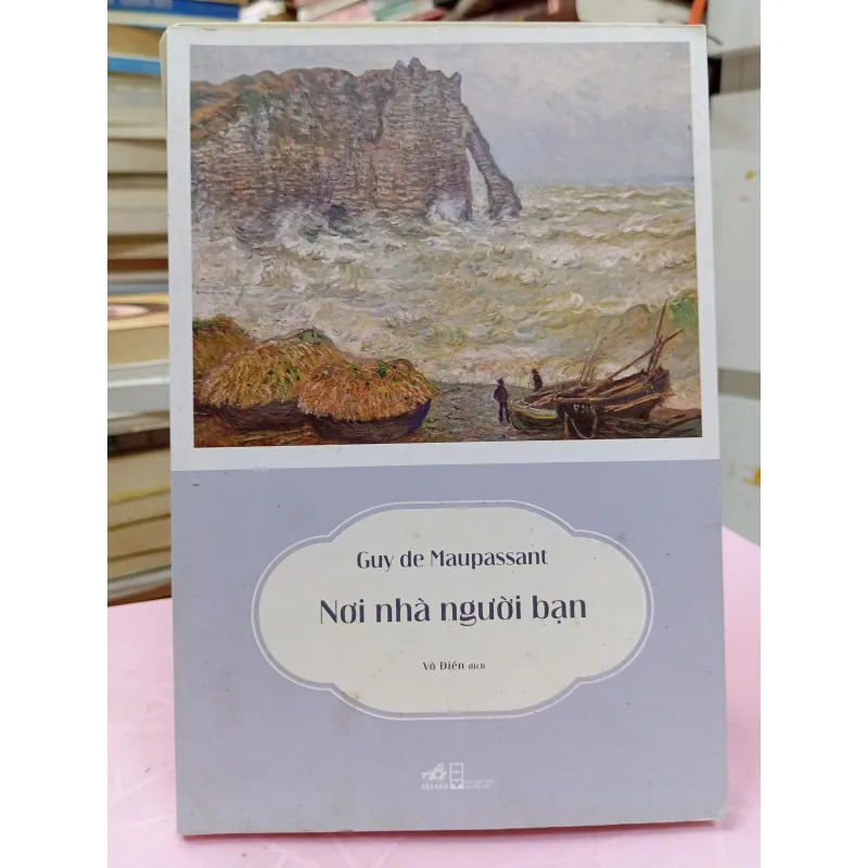 Nơi Nhà Người Bạn – Guy de Maupassant | Tác Phẩm Văn Học Pháp Kinh Điển 960602