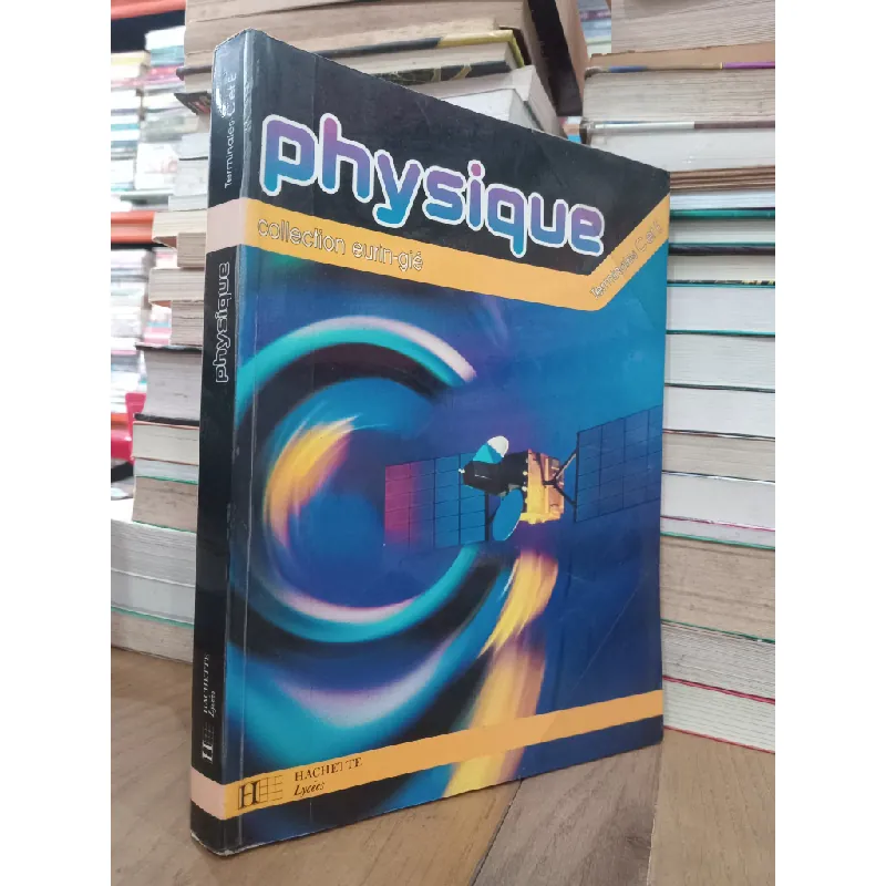 Physique: Collection eurin-gié, terminales C et E - P. Bramand, J.-P. Durandeau, Ph. Faye, G. Thomassier 712054