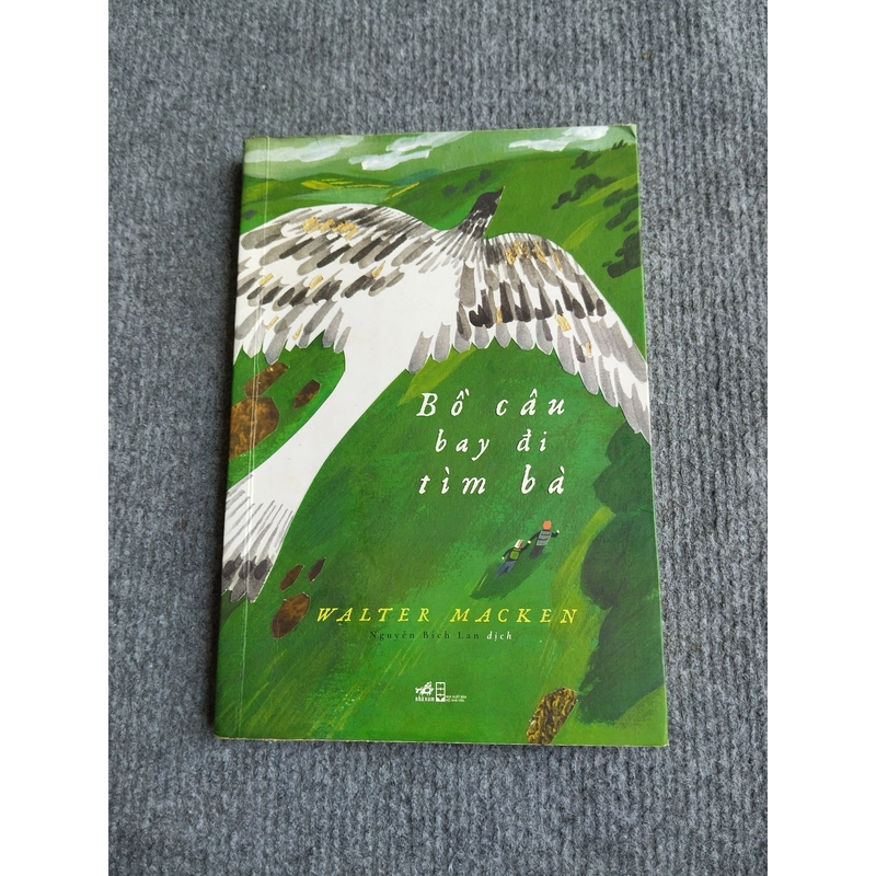 BỒ CÂU BAY ĐI TÌM BÀ - WALTER MACKEN 552816