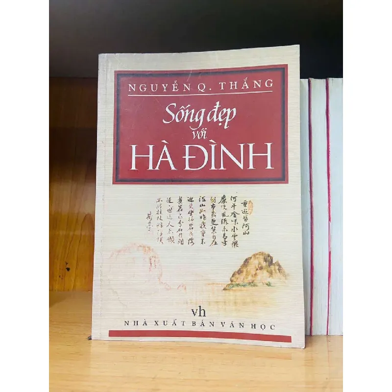 [Sách Cũ SCGR] Sống đẹp với Hà Đình - Nguyễn Quyết Thắng VĂN HỌC VAVO0810 678237