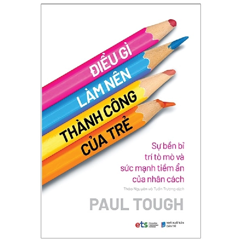 Điều Gì Làm Nên Thành Công Của Trẻ - Paul Tough 281556