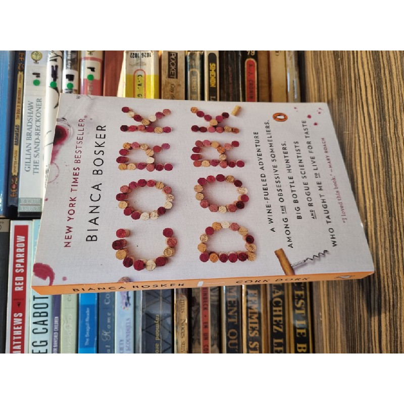 CORK DORK A WineFueled Adventure Among the Obsessive Sommeliers, Big