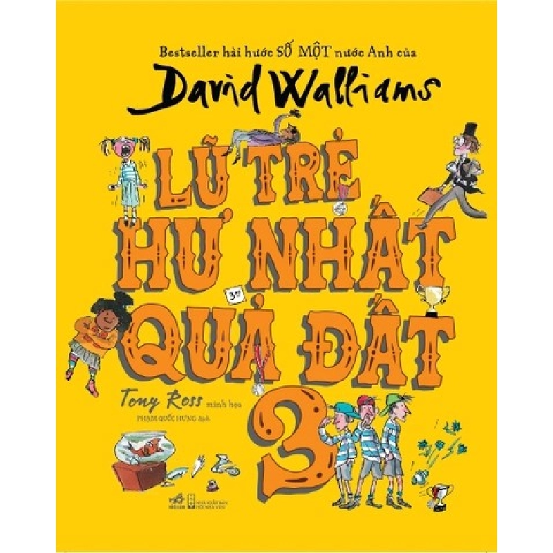 Lũ Trẻ Hư Nhất Quả Đất - Tập 3 - Nhã Nam David Walliams VĂN HỌC Blogmeo 27525 465161