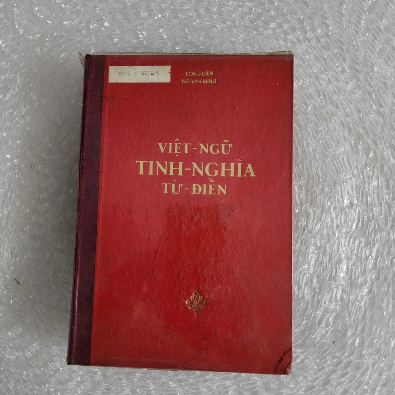 Việt ngữ tinh nghĩa từ điển | Long Điền Nguyễn Văn Minh | 1974 507614