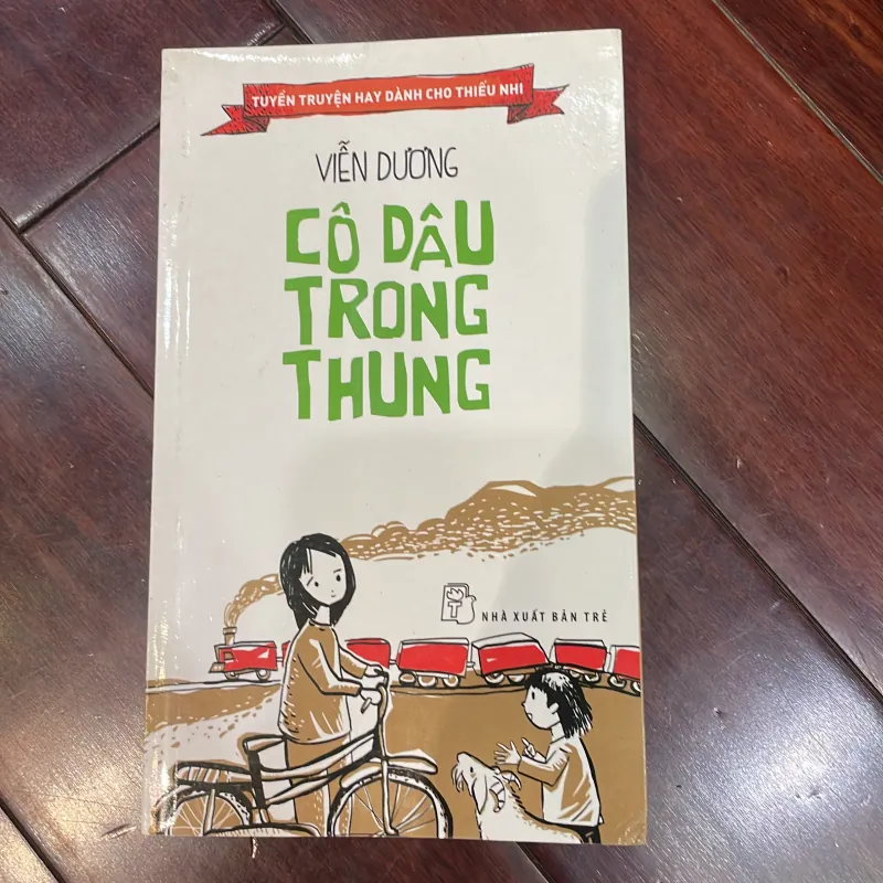 Tuyển truyện hay dành cho thiếu nhi - Viễn Dương - Cô dâu trong thung - 2013 1036209