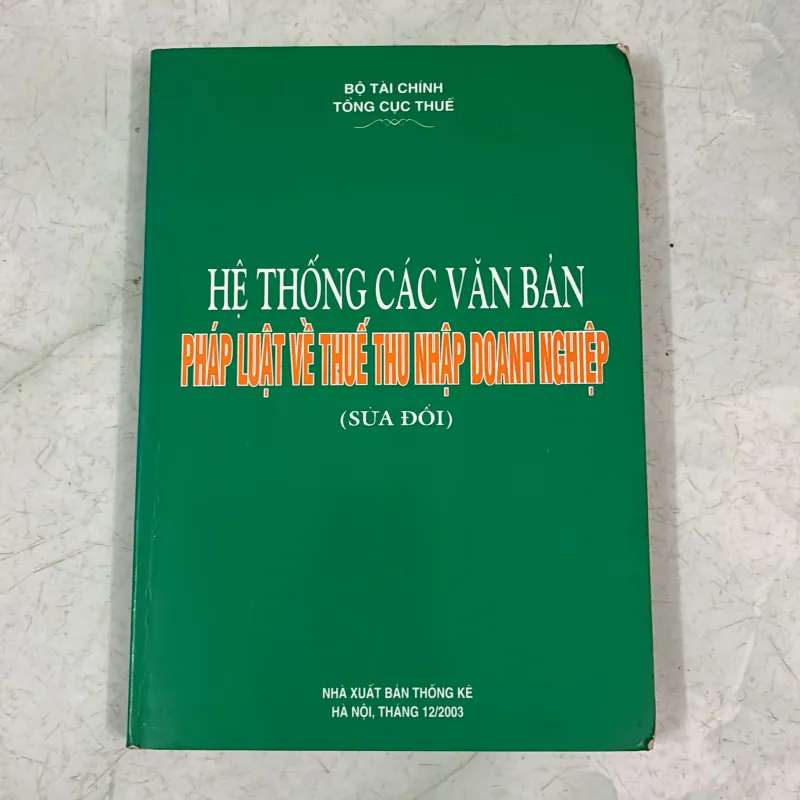Hệ thống các văn bản pháp luật về thuế thu nhập doanh nghiệp 1034050