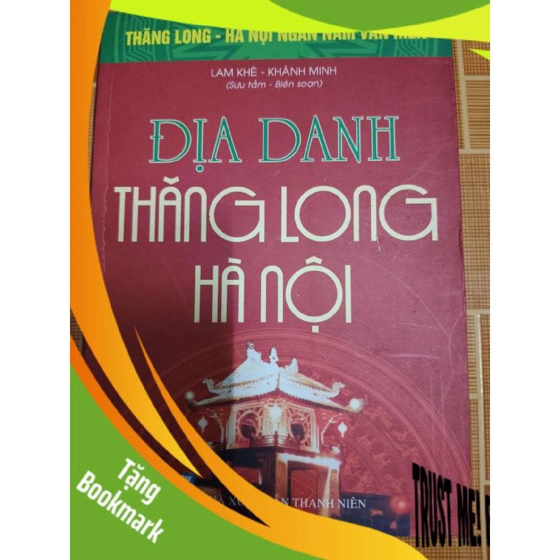 (TẶNG BOOKMARK) Địa danh Thăng Long Hà Nội - 2010 - 315 trang LỊCH SỬ - CHÍNH TRỊ - TRIẾT HỌC RBK1301 942998