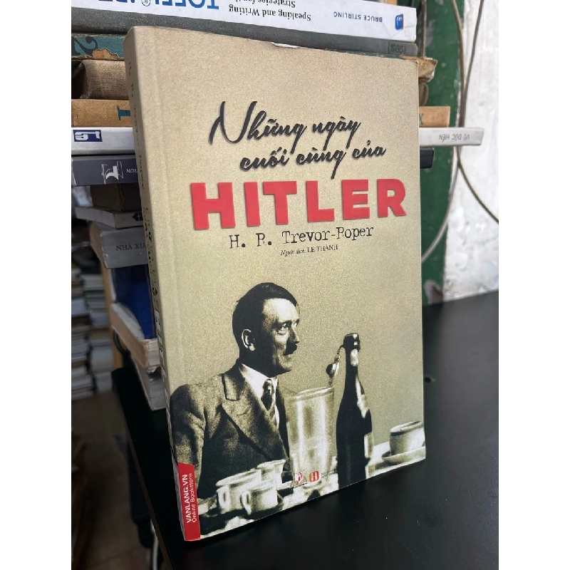 Những ngày cuối cùng của Hitler - H. R. Trevor Roper 756868
