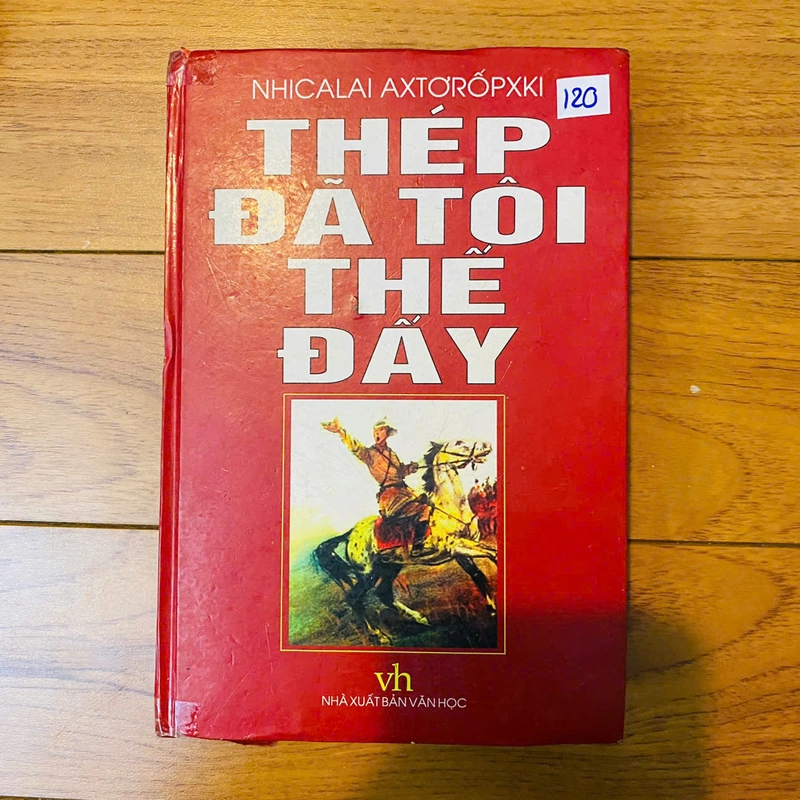 văn học kinh điển: Thép đã tôi thế đấy(bìa cứng) - Nhicalai Axtoropki #TAKE 190014