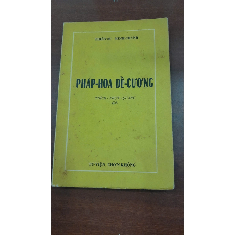 PHÁP HOA ĐỀ CƯƠNG - Thiền sư: Minh Chánh 272071