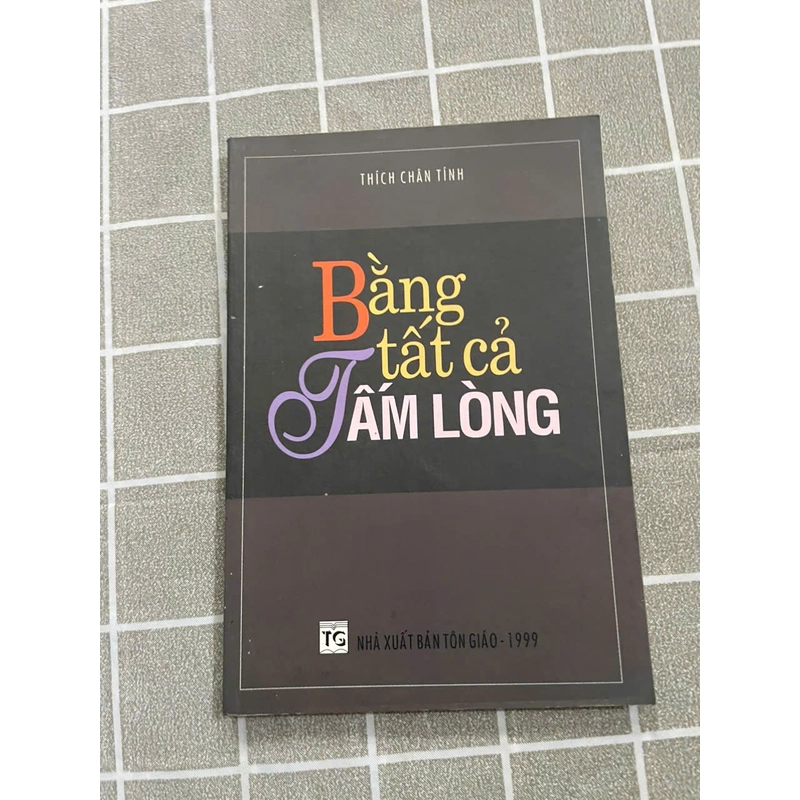 bằng tất cả tấm lòng - Sách Phật giáo 456031
