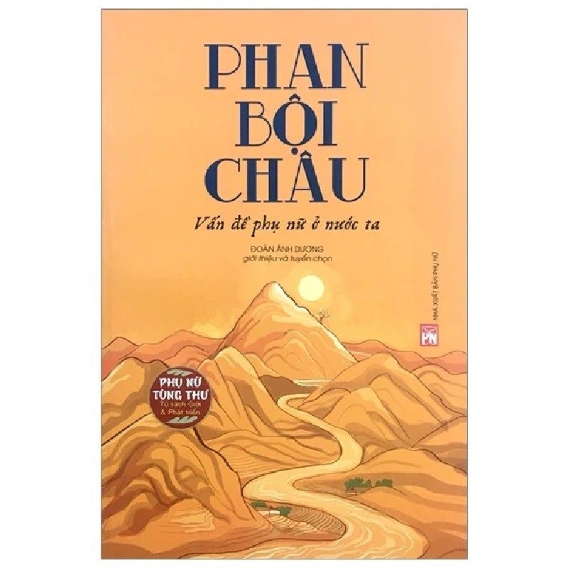 Phụ Nữ Tùng Thư - Phan Bội Châu - Vấn Đề Phụ Nữ Ở Nước Ta - Lại Nguyên Ân 194481