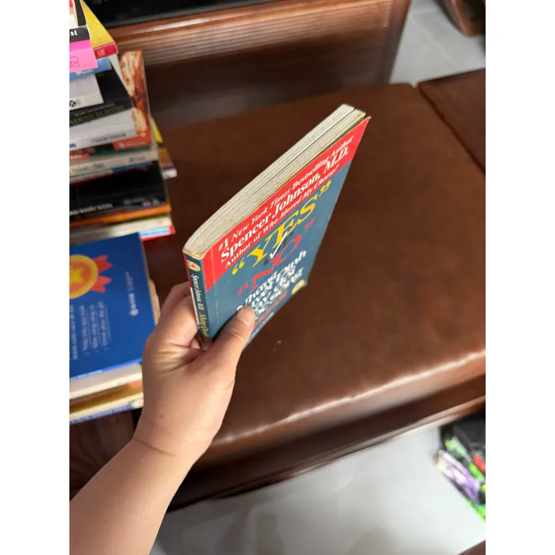 YES OR NO – NHỮNG QUYẾT ĐỊNH THAY ĐỔI CUỘC SỐNG – SPENCER JOHNSON - K4 1024906