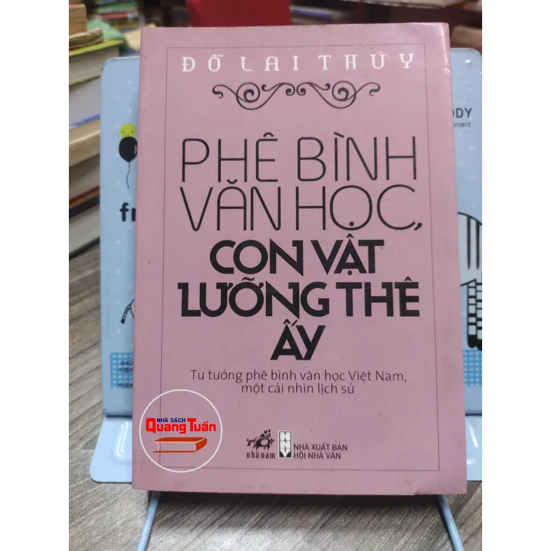 Sách: Phê bình văn học, con vật lưỡng thể ấy - Đỗ Lai Thuý (A2) 576581