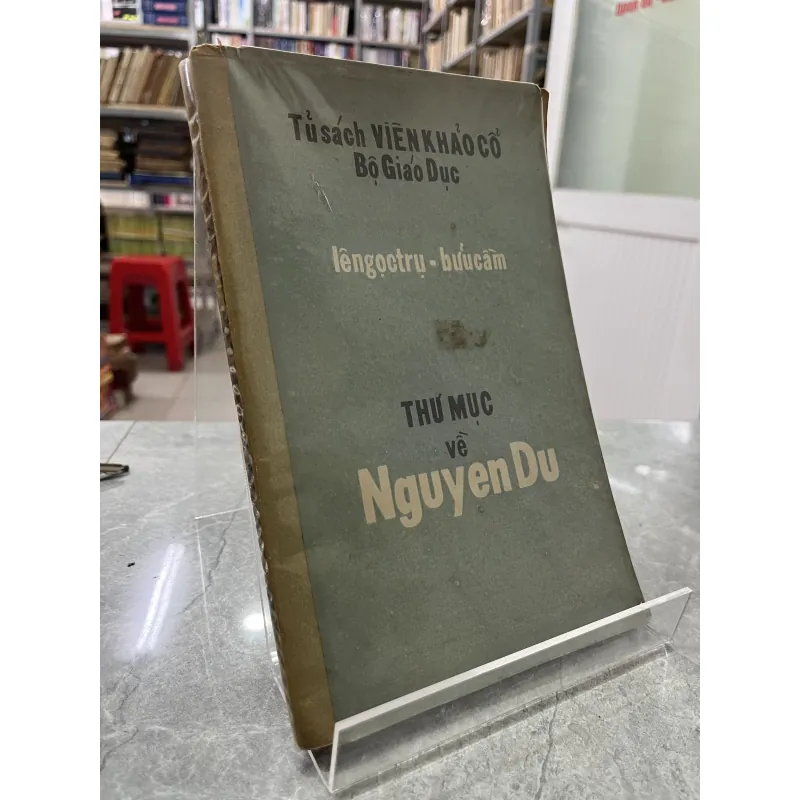 THƯ MỤC VỀ NGUYỄN DU - LÊ NGỌC TRỤ, BỬU CẦM 782292