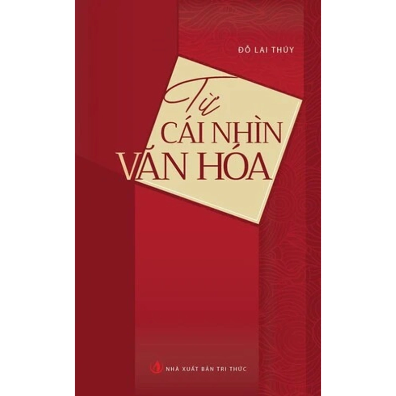 Từ Cái Nhìn Văn Hóa – Đỗ Lai Thuý 317999