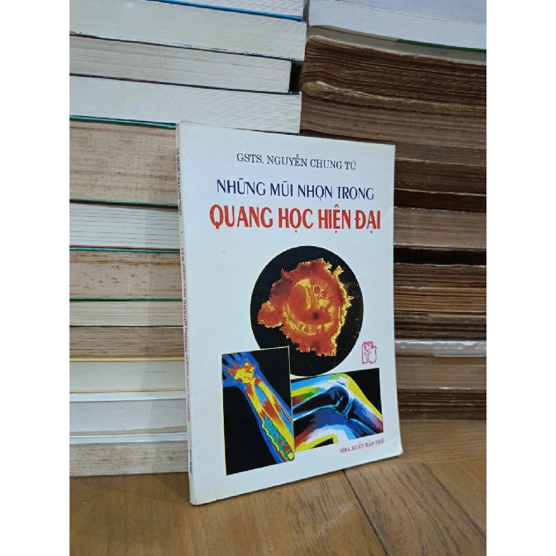 Những mũi nhọn trong quang học hiện đại - GS.TS. Nguyễn Chung Tú 934504