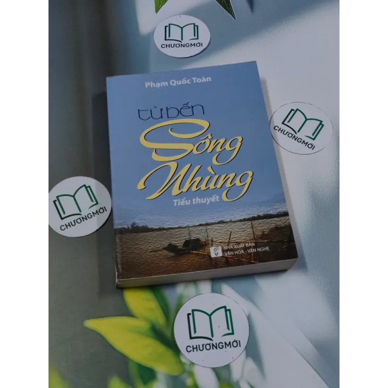 Từ bến sông nhùng - Phạm Quốc Toàn 694972