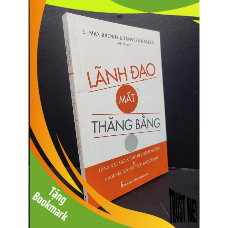 (TẶNG BOOKMARK) Lãnh đạo mất thăng bằng mới 90% bẩn nhẹ cong trang nhẹ 2020 RBK1906 S. Max Brown & Tanveer Naseer SÁCH QUẢN TRỊ 946766
