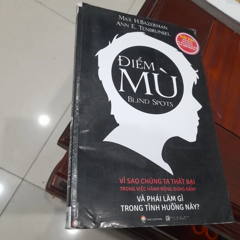 ĐIỂM MÙ, vì sao chúng ta thất bại trong việc hành động đúng đắn? Và phải làm gì? 335794