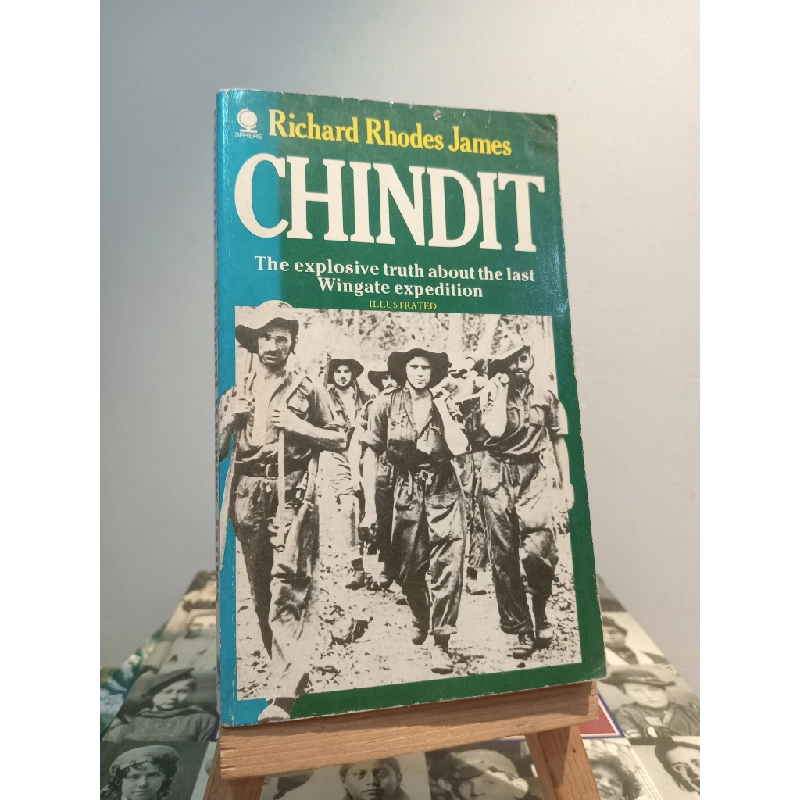 Chindit: The explosive truth about the last Wingate expedition - Richard Rhodes James 451007