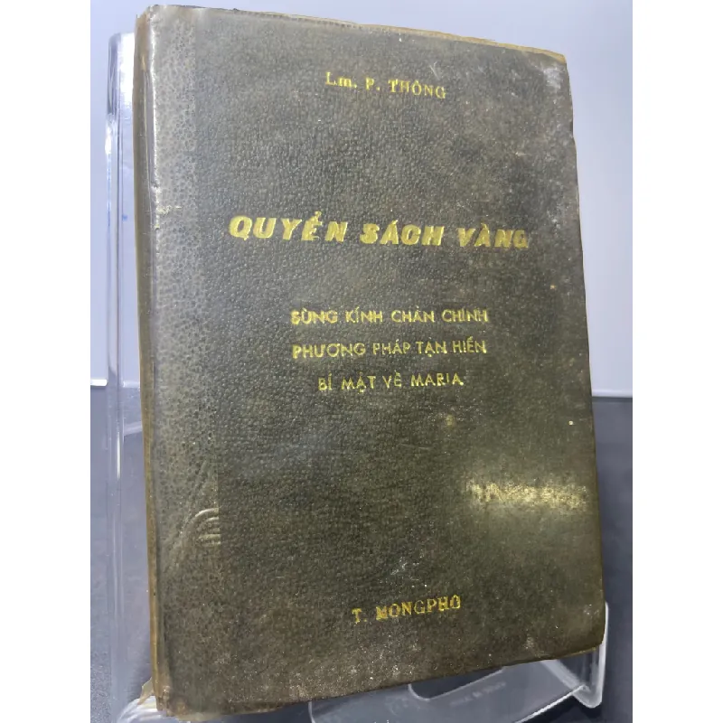 Quyển sách vàng Sùng kính chân chính phương pháp tận hiến bí mật về Maria 1968 mới 60% bìa da bung gáy nhẹ ố vàng note trang đầu T.Mongpho HPB2207 TÂM LINH - TÔN GIÁO - THIỀN Blogmeo21025 581066