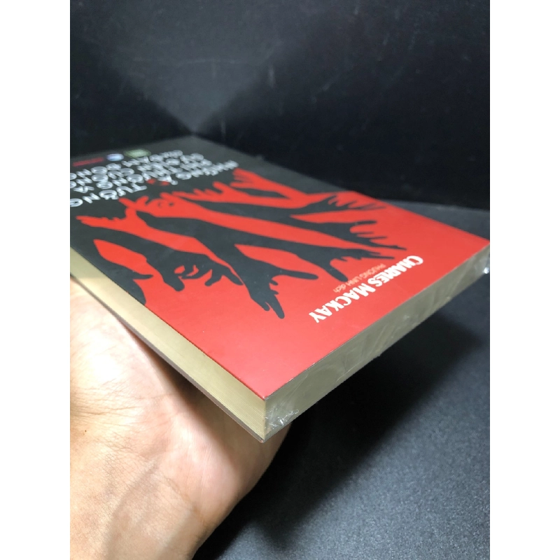 Những ảo tưởng phi thường và sự điên cuồng của đám đông Charles Mackay new 100% HCM.ASB0201 tâm lý học 912689