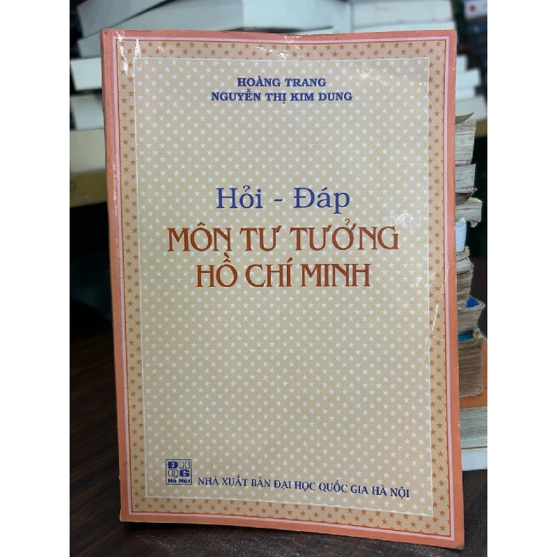 Hỏi đáp môn tư tưởng Hồ Chí Minh -NXB ĐHQGHN 797224