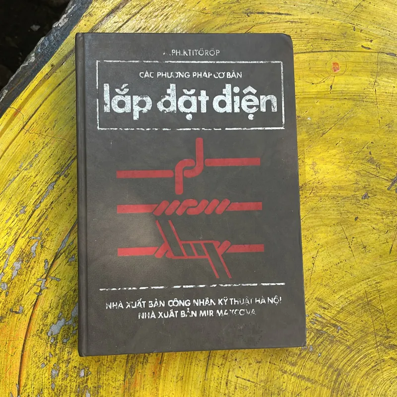 CÁC PHƯƠNG PHÁP CƠ BẢN LẮP ĐẶT ĐIỆN- A.PH. KRITÔRÔP 713183