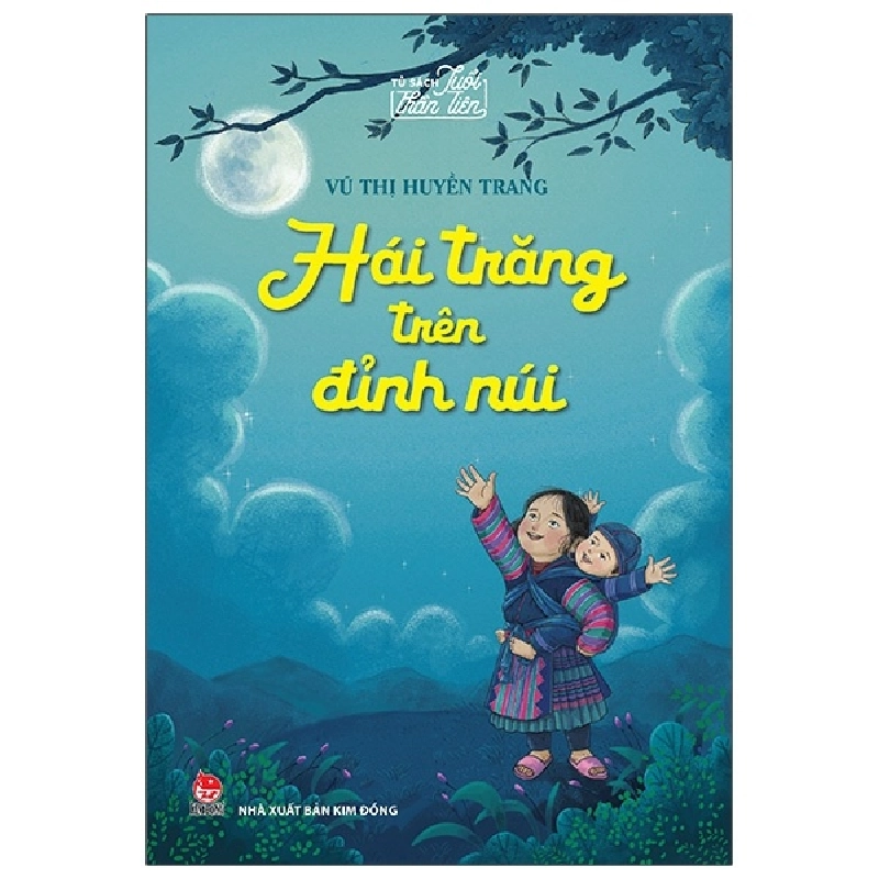 Tủ Sách Tuổi Thần Tiên - Hái Trăng Trên Đỉnh Núi - Vũ Thị Huyền Trang ASB.PO Oreka-Blogmeo120125 371667