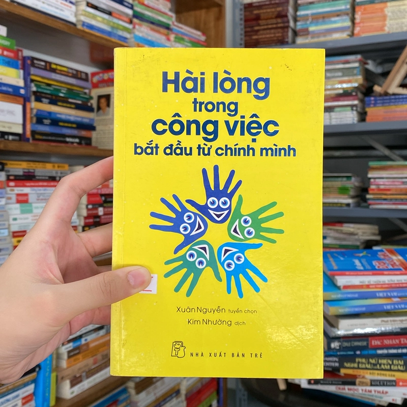 Hài lòng trong công việc bắt đầu từ chính mình -Xuân Nguyễn tuyển chọn,Kim Nhường dịch 529818