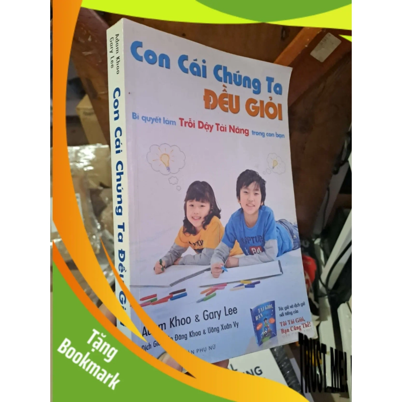 (TẶNG BOOKMARK) Con cái chúng ta đều giỏi - Adam Khoo - Gary Lee KỸ NĂNG RBK1008 941863